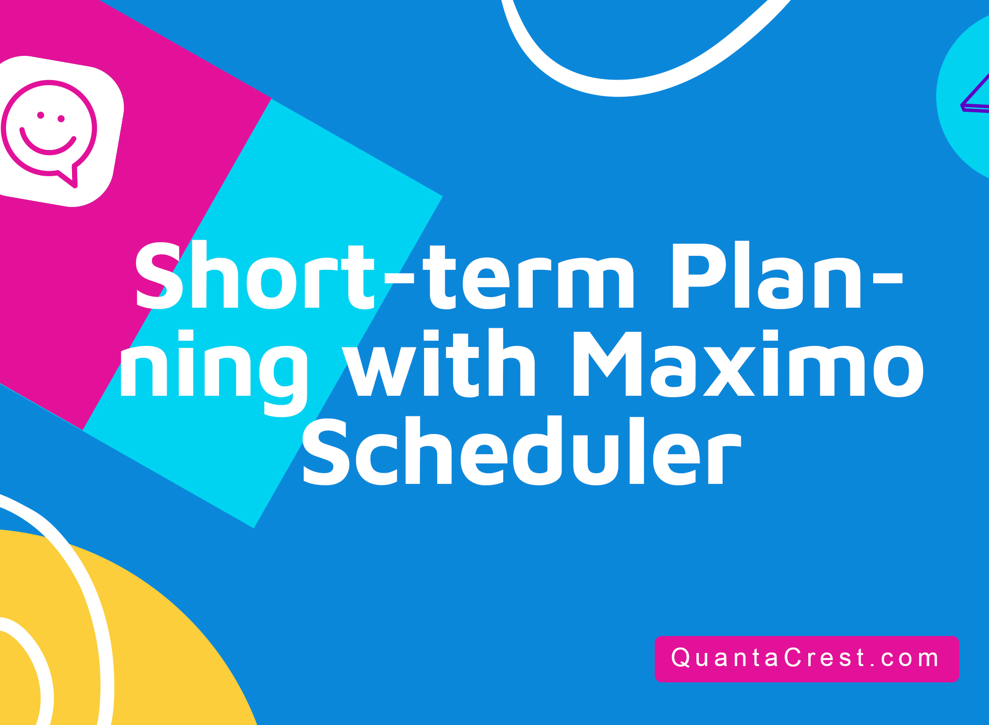 Short-term Planning with Maximo Scheduler